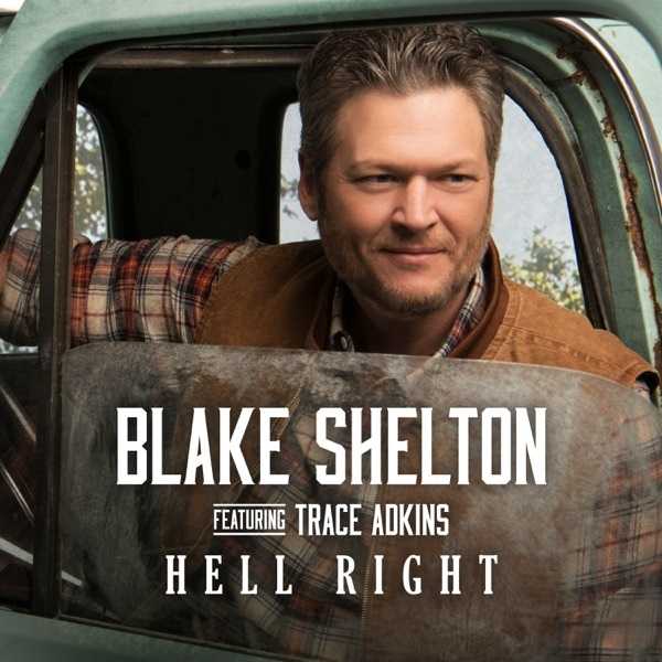 Blake Shelton Ft. Trace Adkins - Hell Right
